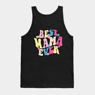 mama best mama ever Tank Top